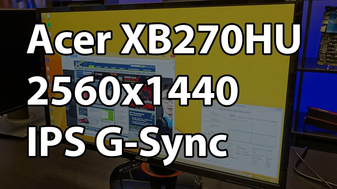 Acer XB270HU 27-in 1440P 144Hz IPS G-Sync Monitor Review