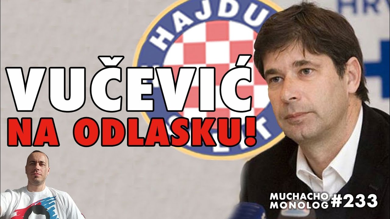 Ivan Bilić i Ljubo Pavasović Visković: Goran Vučević odlazi iz Hajduka! | Muchacho monolog 