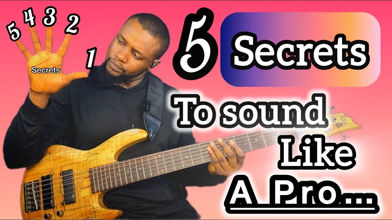 5 BASS GUITAR SECRETS TO SOUND LIKE A PRO