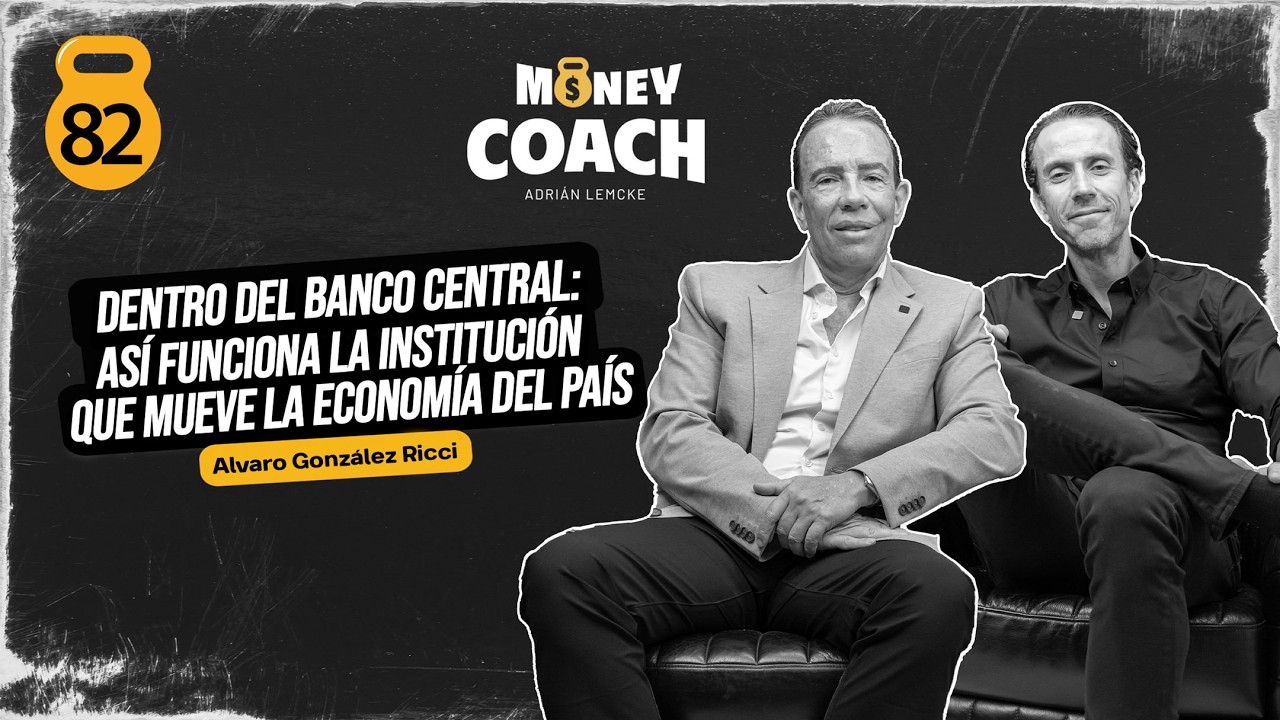 82 | Dentro del banco central: Así funciona la economía del país - Alvaro Gonzalez Ricci