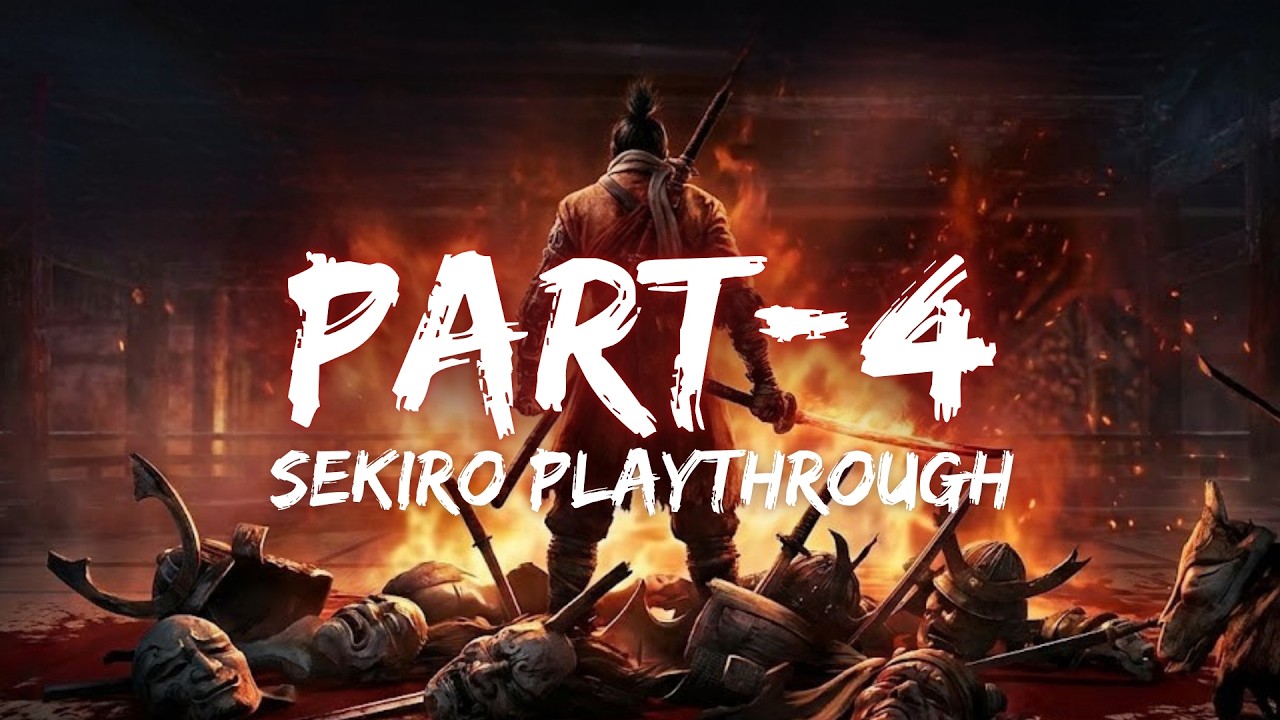 Sekiro Playthrough Part 4 – No Mercy #sekiro