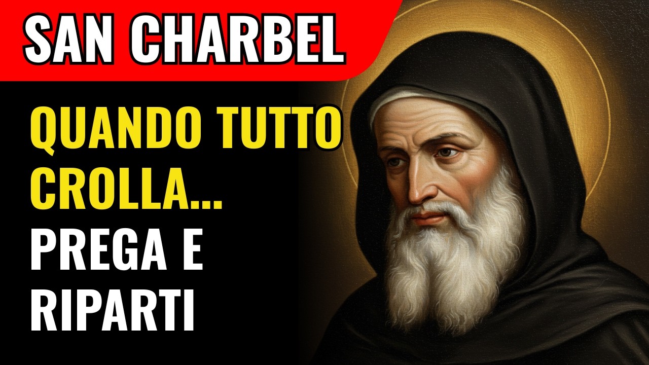 La Preghiera A San Charbel Che Cambia Le Cose: Oggi Ricevi Una Grazia Che Supera Ogni Impossibile