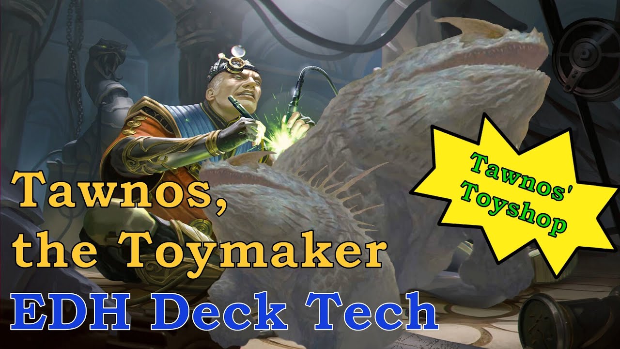 Tawnos, the Toymaker EDH Deck Tech | Brothers' War MTG
