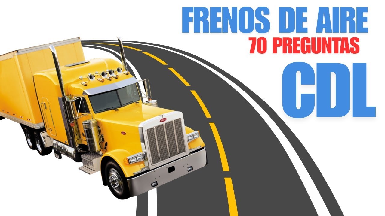 Examen CDL 70 Preguntas para Frenos de Aire