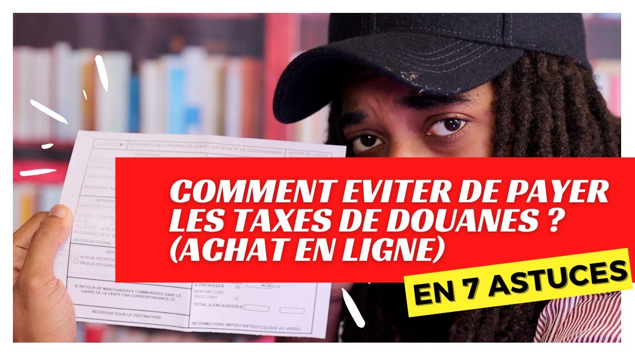 COMMENT ÉVITER les TAXES de DOUANES sur mon SHOPPING et mes ACHATS ? 🚚📦