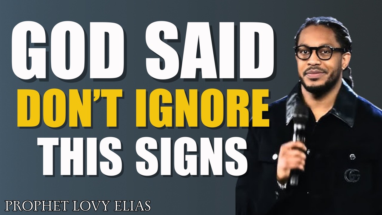 God Said: Don’t Ignore These Signs | Powerful Message by Prophet Lovy Elias