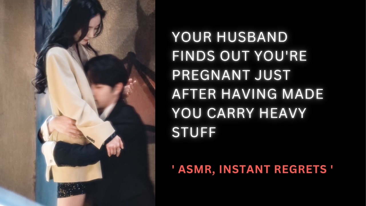 [ASMR] Husband finds out that you're pregnant just after making you carry heavy stuff...
