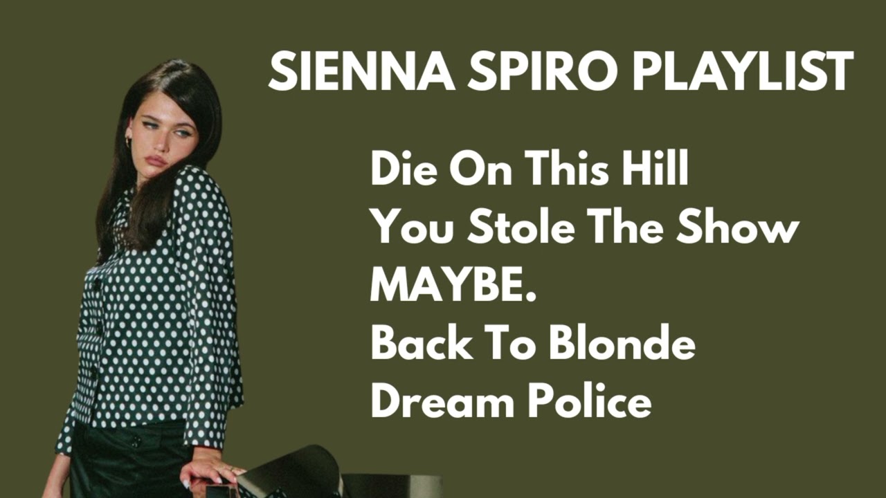 SIENNA SPIRO PLAYLIST