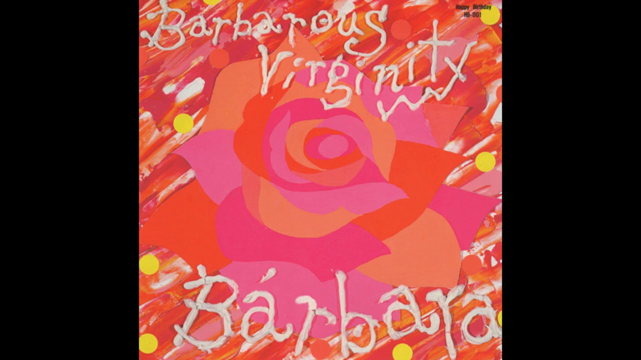 B&aacute;rbara- Barbarous Virginity (1986, Japan, Punk/ New Wave, Full)