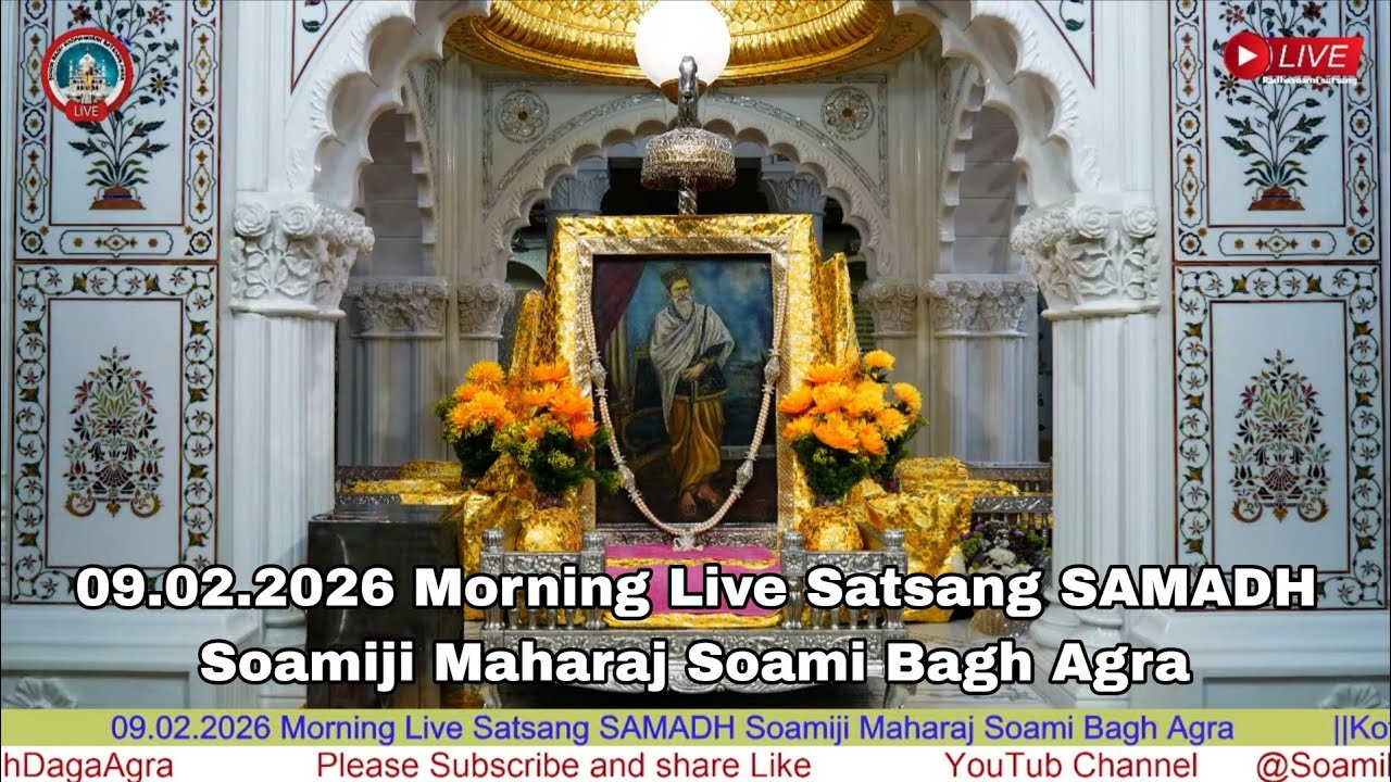 09.02.2026 Morning Live Satsang SAMADH Soamiji Maharaj Soami Bagh Agra