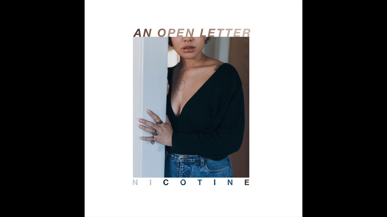 An Open Letter (Intro) - Nicotine (Audio)