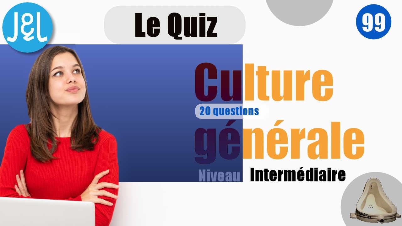 Quiz n°99 - Culture générale - Niveau intermédiaire - 20 questions - Jeux & Logique
