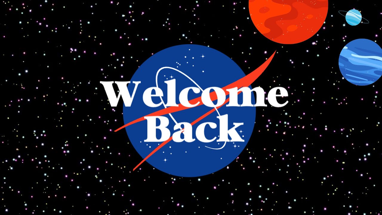 Welcome Back | Silent Space-Themed Classroom Screen With Calming Music – NASA Style