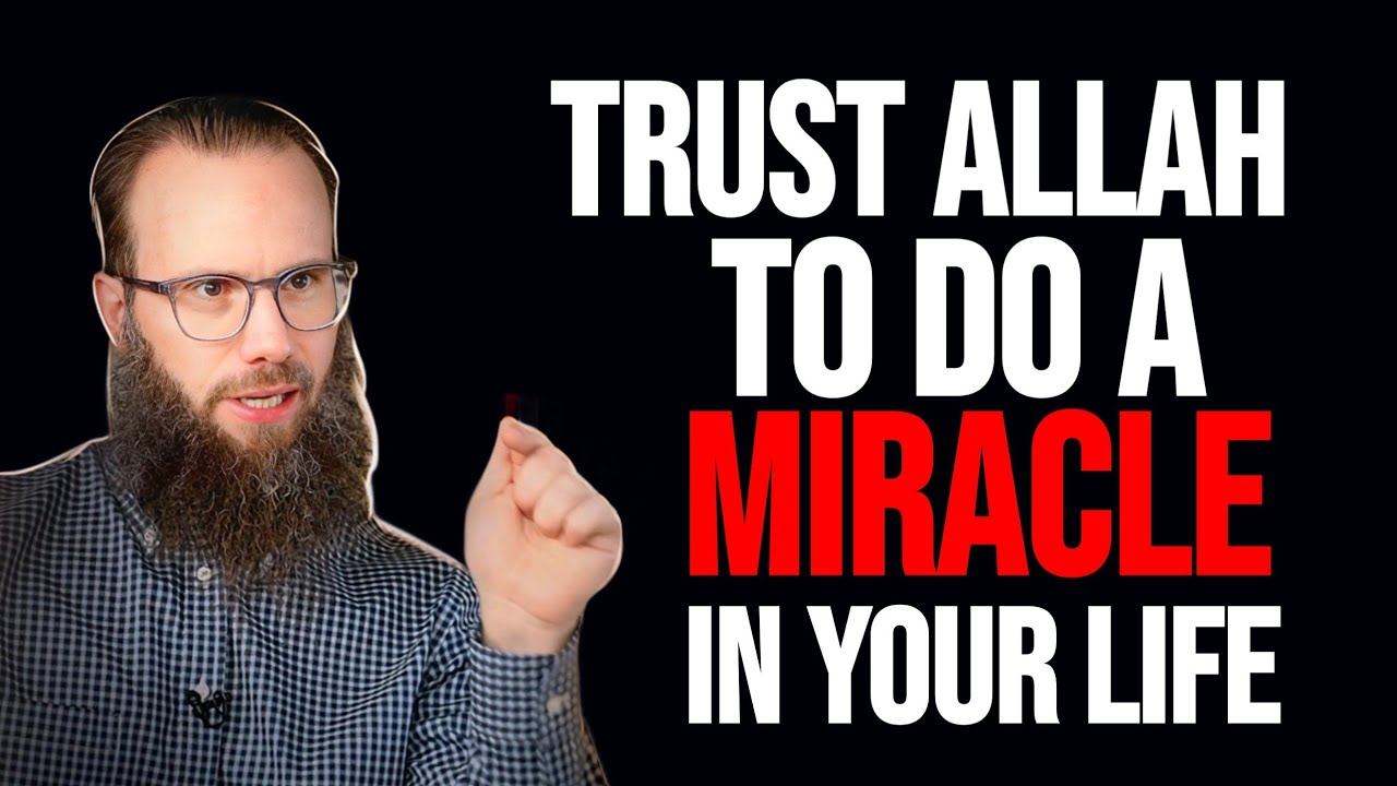 Always TRUST ALLAH First and SEE The MIRACULOUS Changes in Your Life | Islamic Lectures