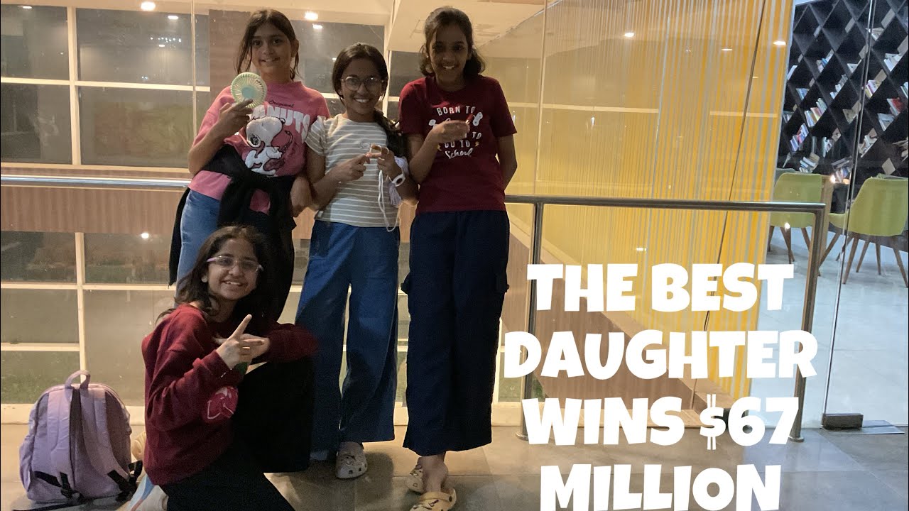 PoV: THE BEST DAUGHTER WINS $67 MILLION 