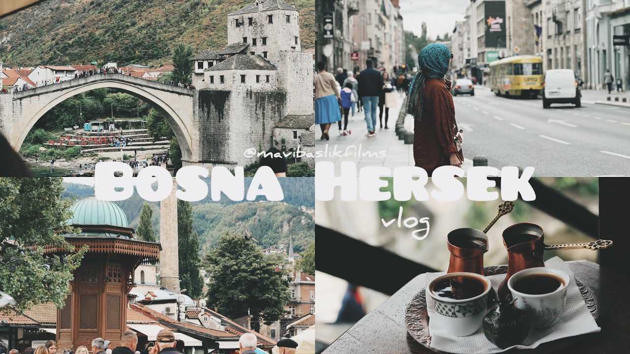 Bosna Hersek vlog / Saraybosna / Mostar / Sarajevo