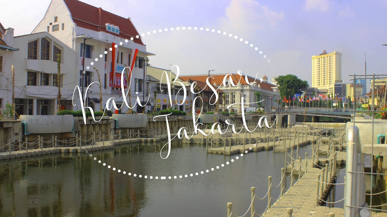 New Look of Kali Besar, Old City, Jakarta