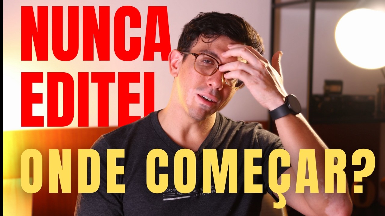 Nunca editei um vídeo! Por onde começar
