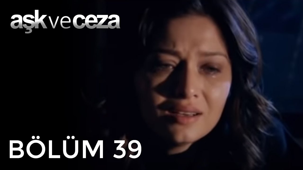Aşk ve Ceza | 39.Bölüm