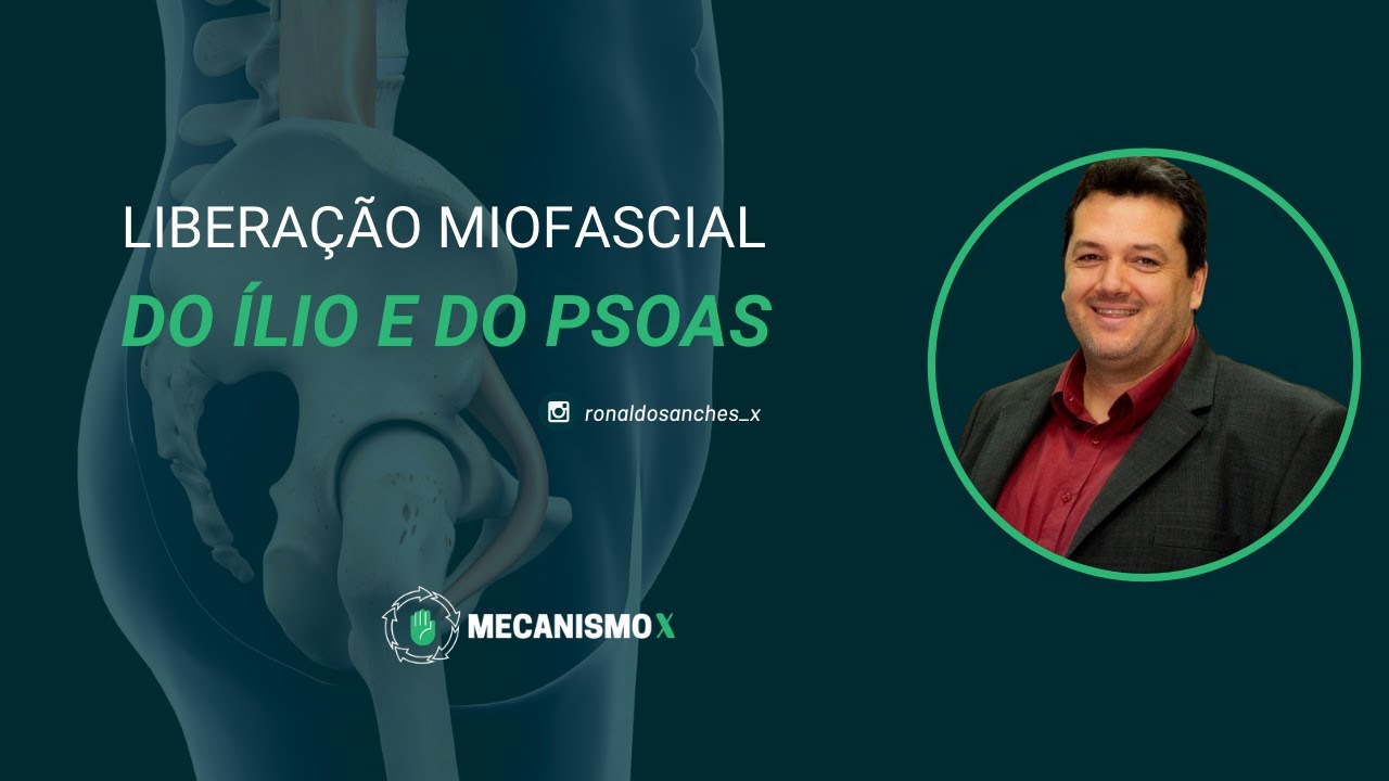 Liberação Miofascial do Ílio e do Psoas