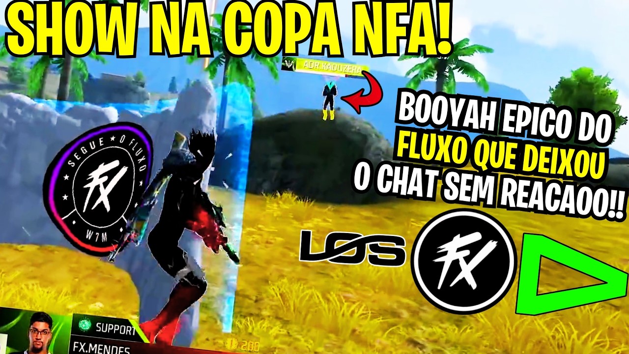FLUXO FAZ BOOYAH EPICO E FAZ RECUPERACAO HISTORICA NA COPA NFA!