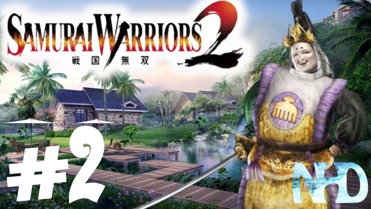 Let's Play Samurai Warriors 2 Xtreme Legends Yoshimoto Imagawa Ch2 Defense of Odani Castle