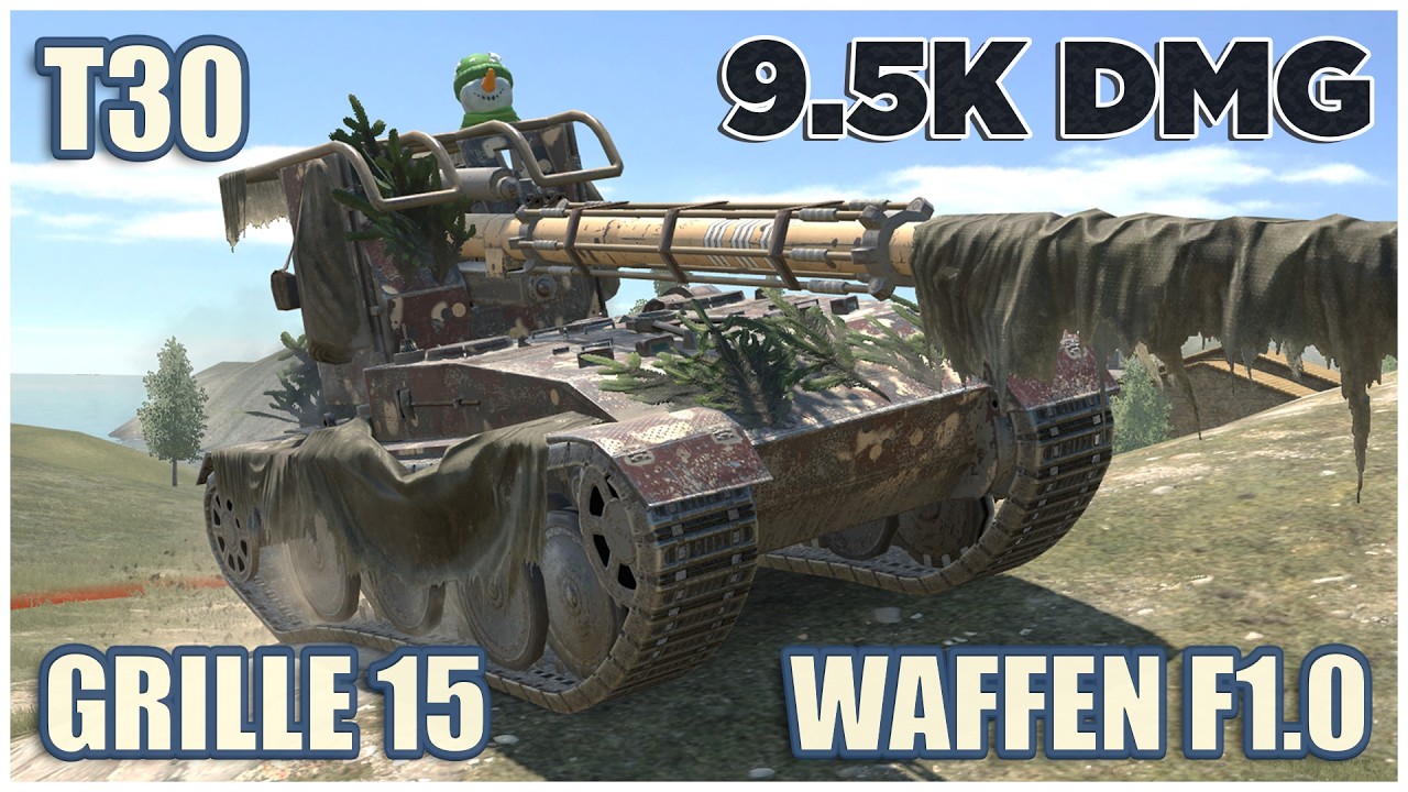 Grille 15, Waffen F1.0 & T30 &bull; WoT Blitz Gameplay