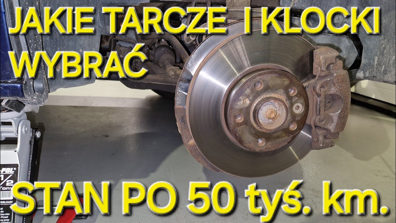 TARCZE I KLOCKI PO 50 tyś. km ➡️ Dobre i Niedrogie ➡️ Jakie Kupić