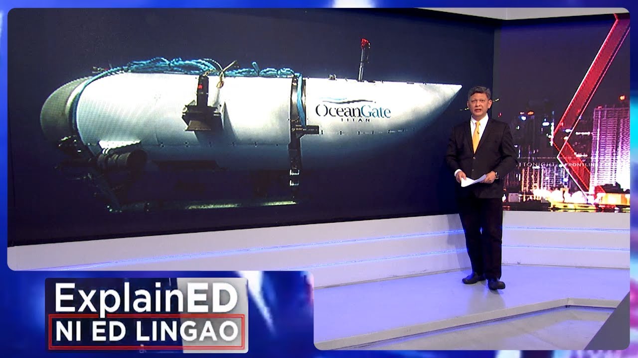 News ExplainED: Nawawalang submarine sa Atlantic Ocean | Frontline Tonight