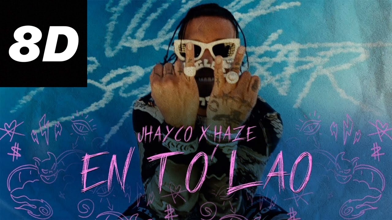 Jhayco x Haze - En To Lao 8D