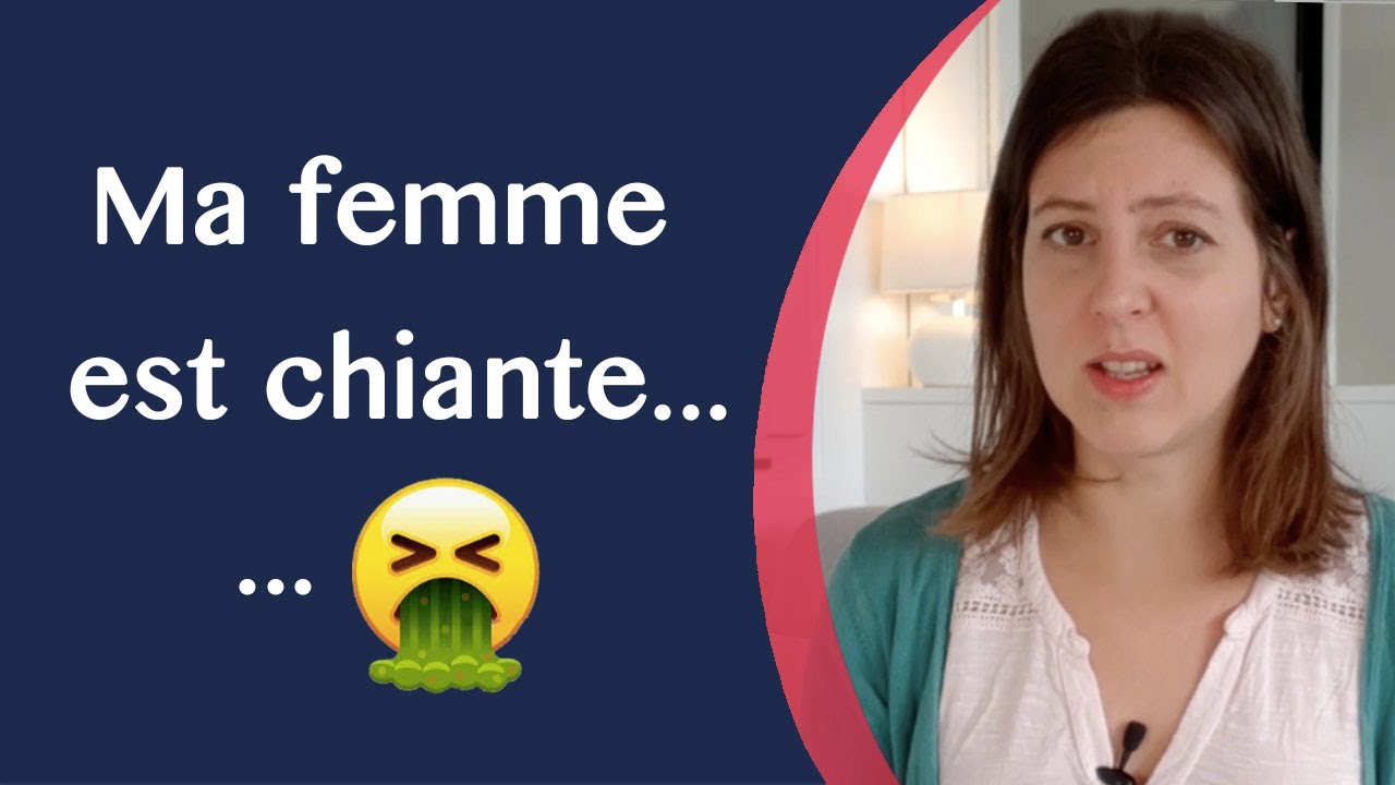 Ma femme est chiante, que faire ?