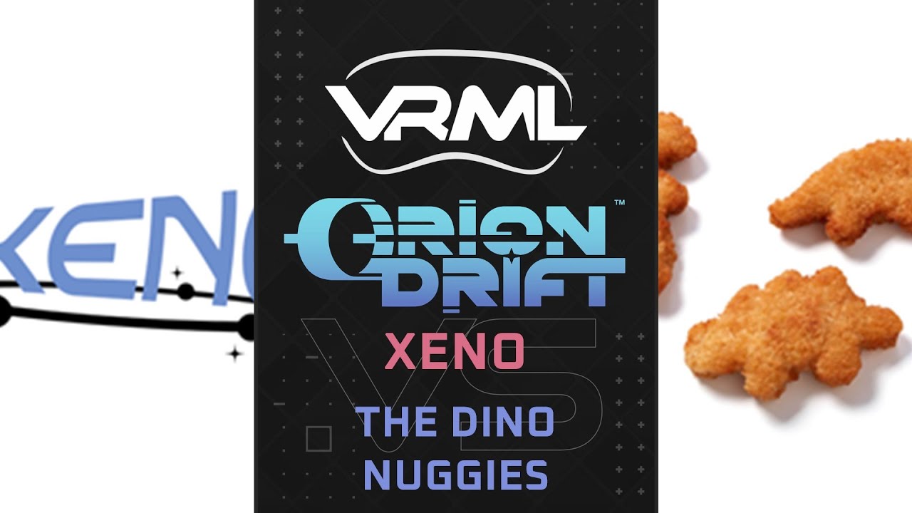 Orion Drift — Xeno против Dino Nuggies — Сезон 1, Неделя 11 — VRML
