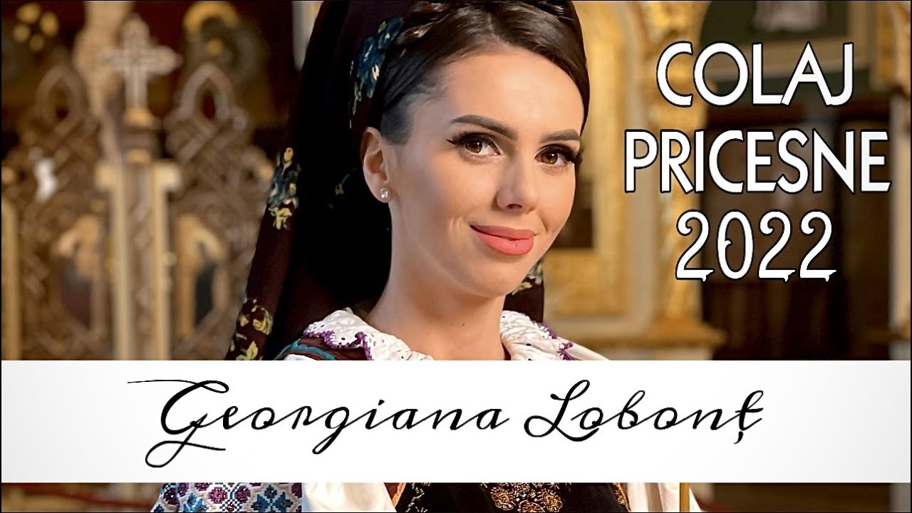 Georgiana Lobonț - Colaj Pricesne 2022 🙏