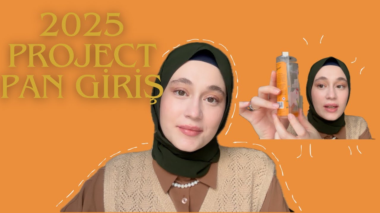 2025 PROJECT PAN GİRİŞ VİDEOSU 💁🏼‍♀️🎊