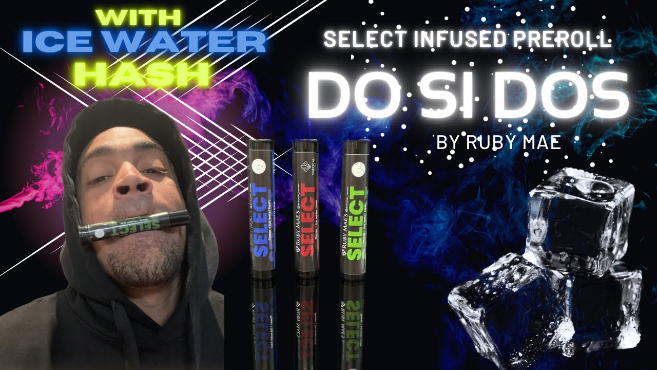 Ruby Mae's Select Infused Pre-roll: Strain - Dosidos - Infused With Ice Water Hash. Over 27%THC!!