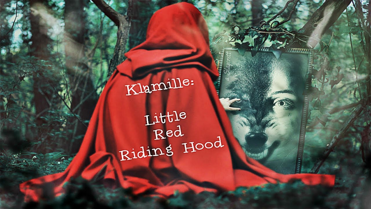Klaus and Cami || Little Red Riding Hood