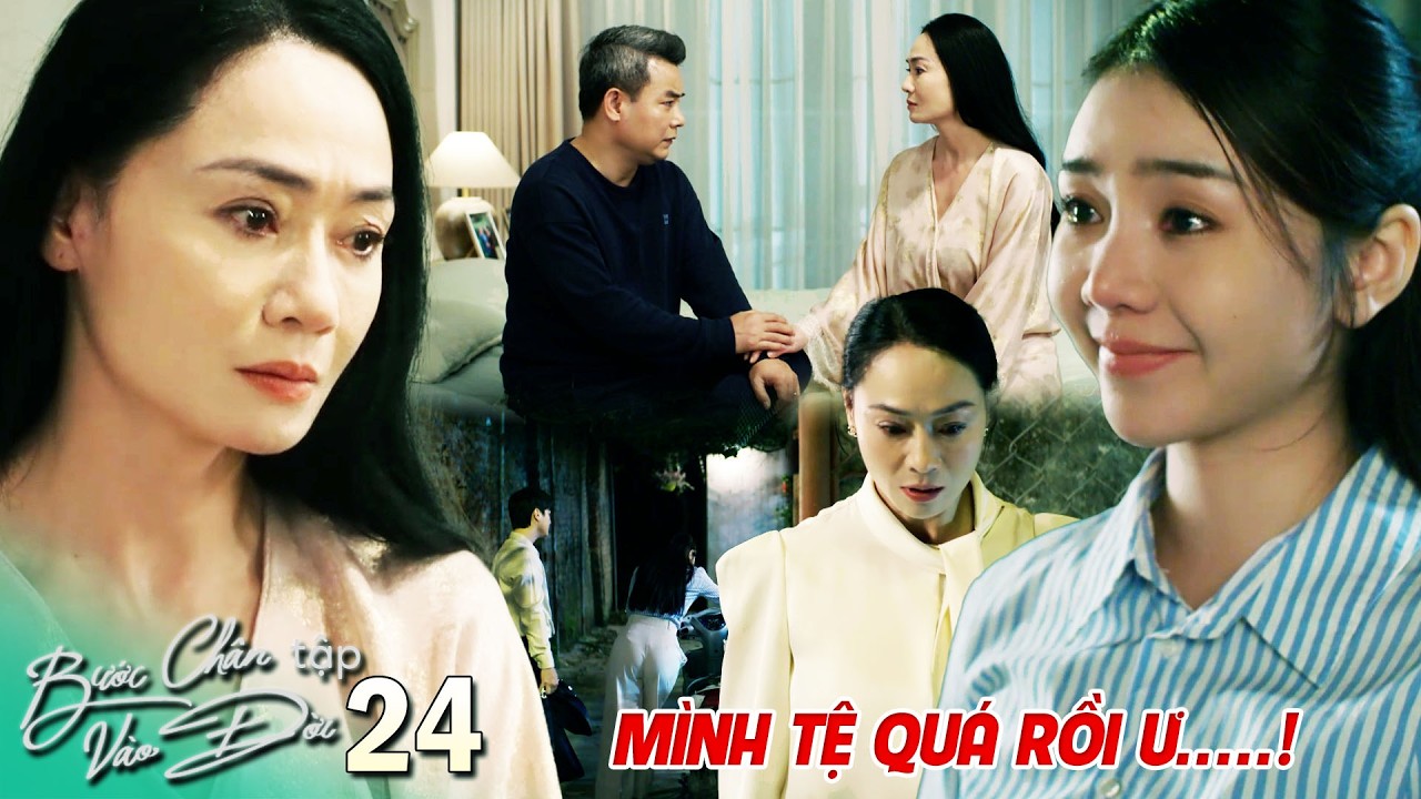 BƯỚC CH&Acirc;N V&Agrave;O ĐỜI TẬP 24 | B&agrave; Dung &Acirc;N HẬN v&igrave; d&ugrave;ng mọi thủ đoạn &eacute;p Thương rời xa Qu&acirc;n | Kho Phim VTV