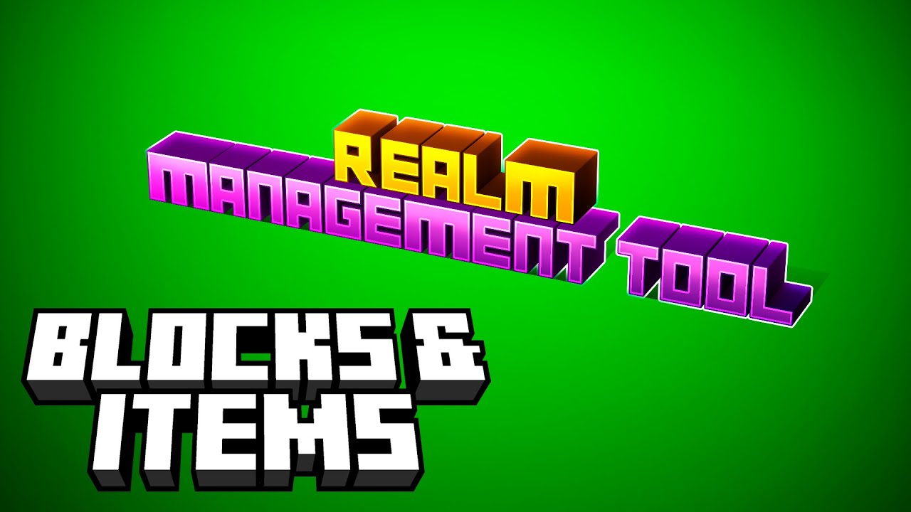 Blocks & Items Tutorial - Realm Management Tool Add-On