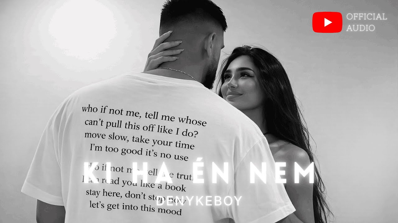 DenykeBoy - Ki Ha Én Nem (Official Audio)