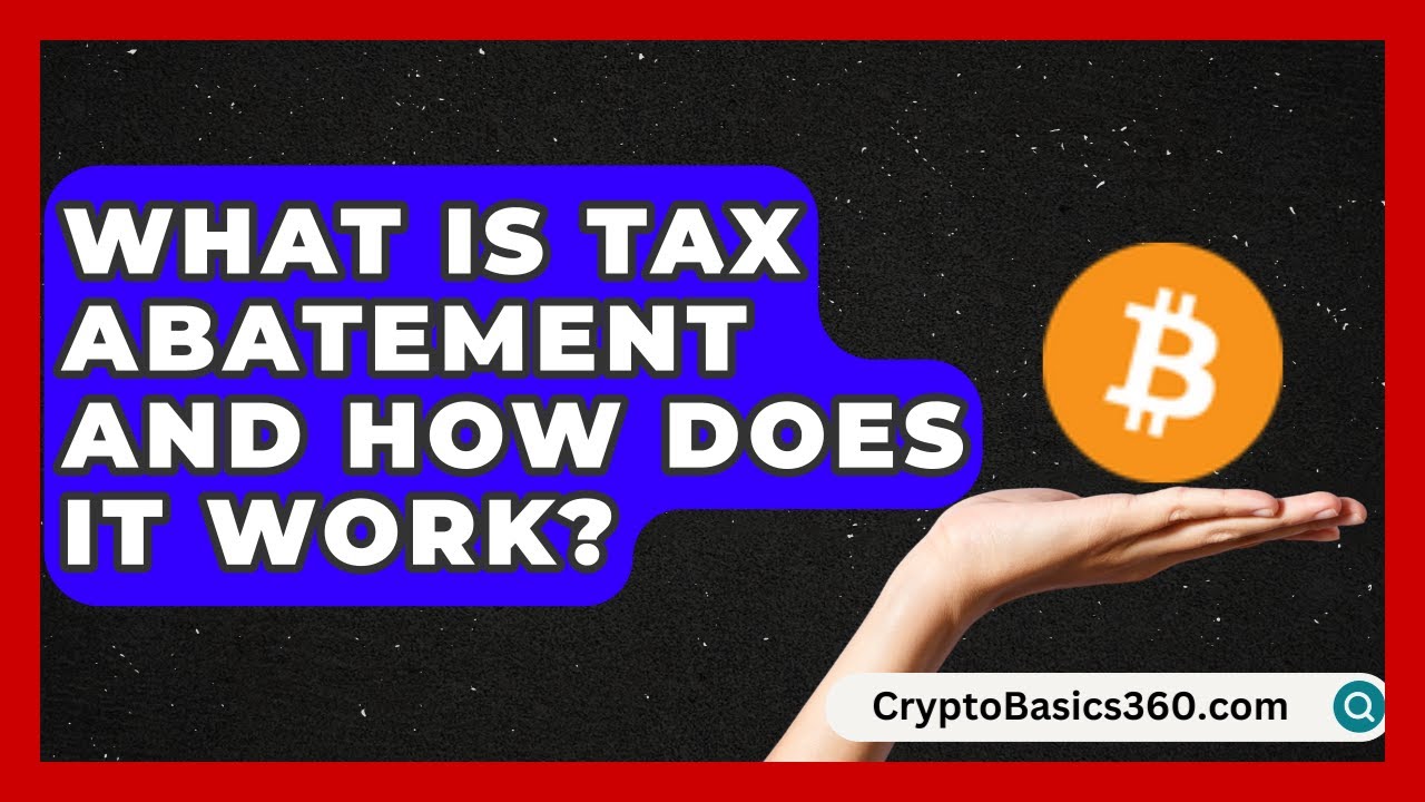 What Is Tax Abatement and How Does It Work? | Property Taxes Uncovered News
