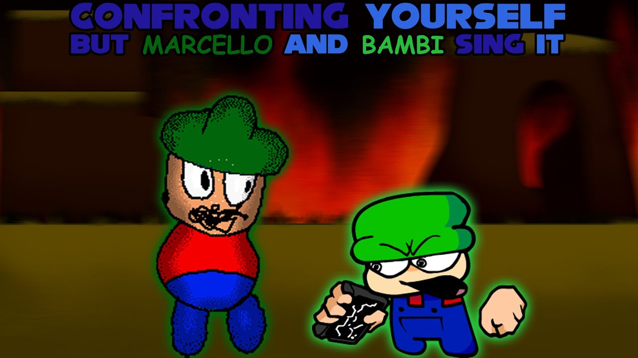 Confronting Yourself but Marcello and Bambi Sing it