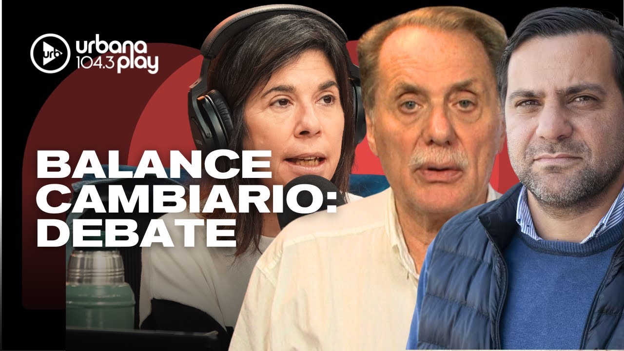 Debate entre Ismael Bermúdez y Fernado Marull sobre el BALANCE CAMBIARIO de la cuenta corriente
