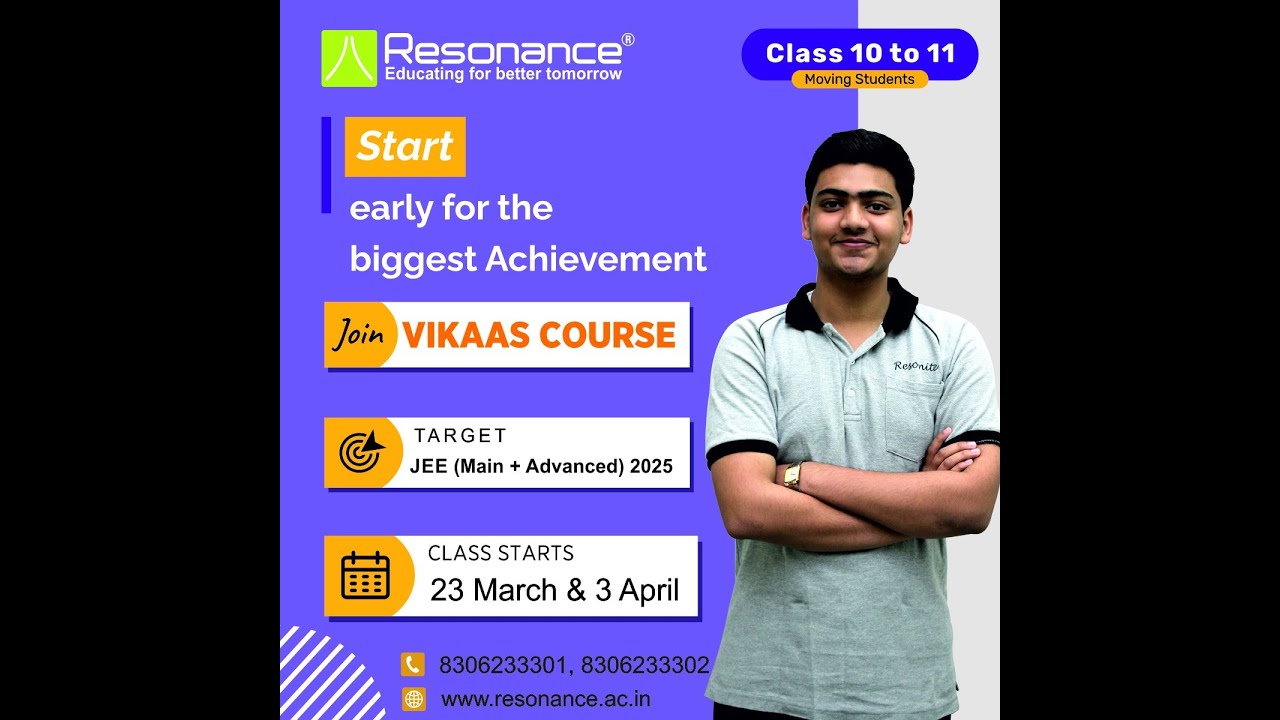 Why Resonance ? For IIT JEE Main + Advanced  New VIKAAS  Batch for class 10 to 11 moving Student