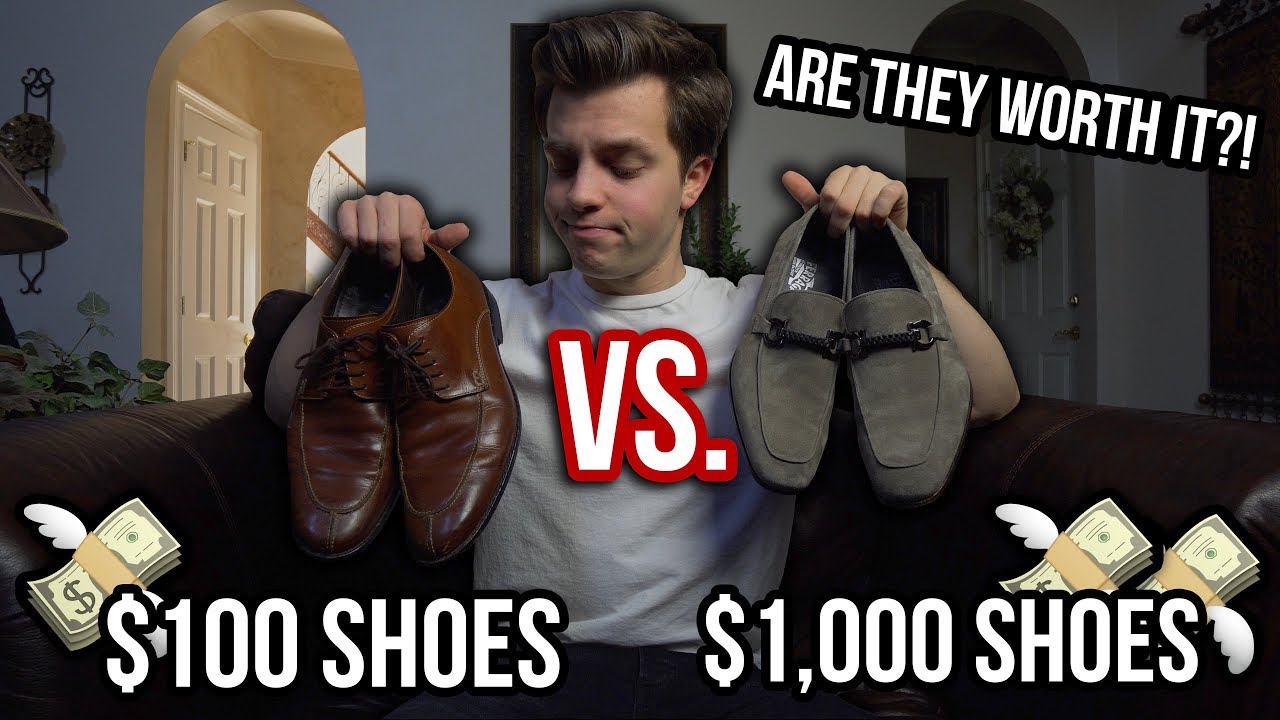 $100 Shoes VS  $1000 Shoes - Which are more worth it?