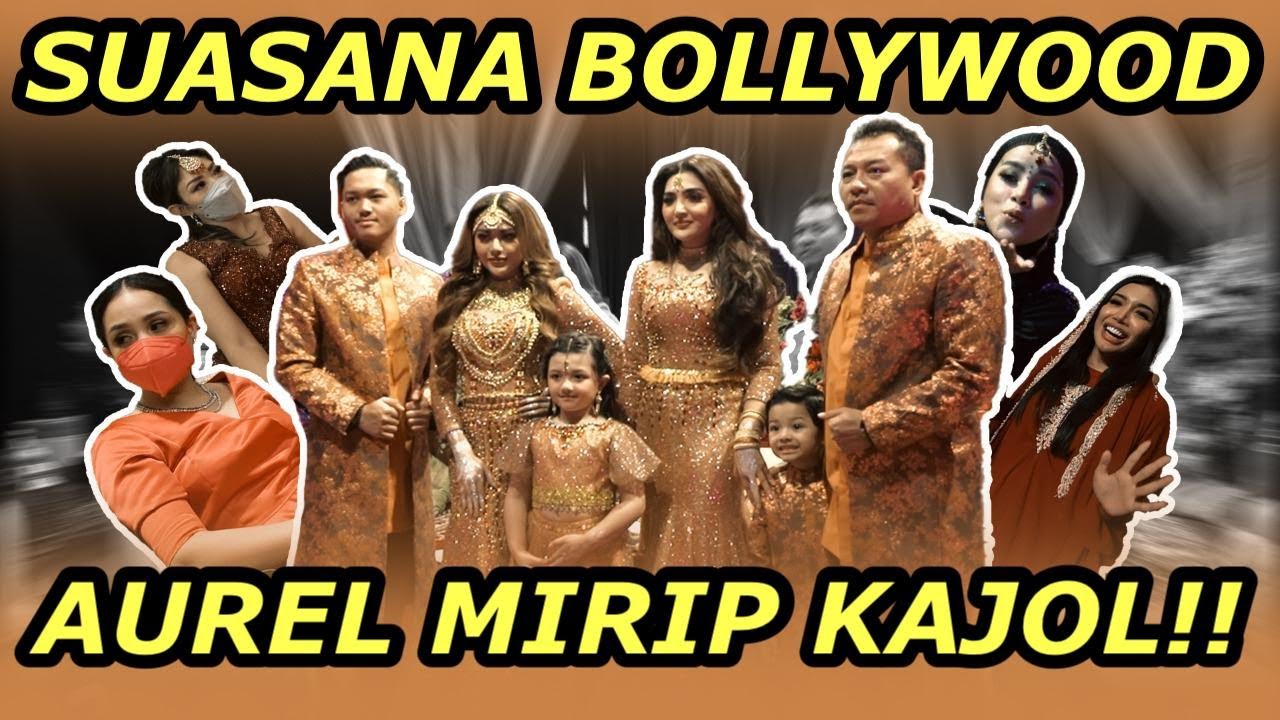 MENUJU ACARA “AKAD”, KELUARGA ASIX KABULKAN KEINGINAN AUREL JADI BINTANG BOLLYWOOD