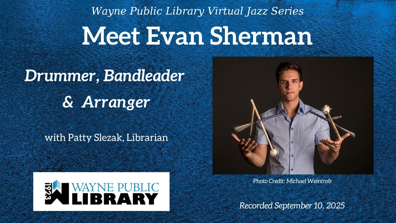 WPL's Jazz Series: Meet Evan Sherman: Drummer, Bandleader & Arranger