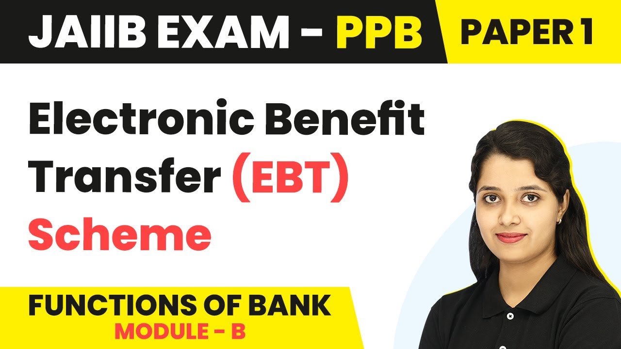 Electronic Benefit Transfer (EBT) Scheme | Functions of Bank (Module B) | JAIIB | PPB Paper 1