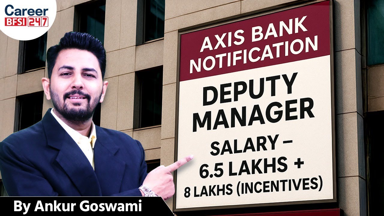 Axis Bank Recruitment 2025: Deputy Manager | Salary ₹6.5 Lakhs + Huge Incentives!