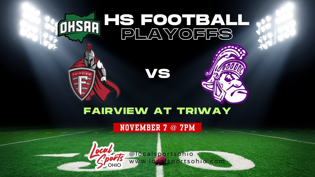 Local Sports Ohio Presents: High School Football PLAYOFFS - Fairview at Triway  11/7/25