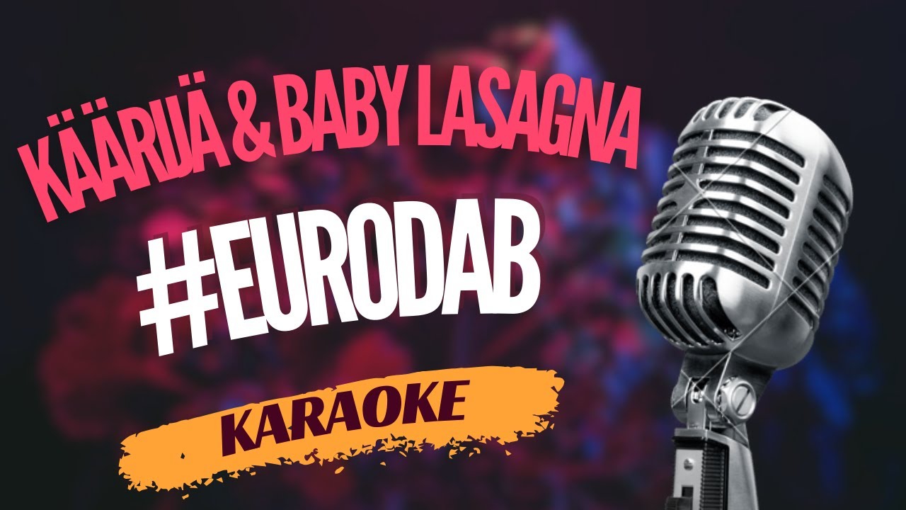 Karaoke - Käärijä & Baby Lasagna - 